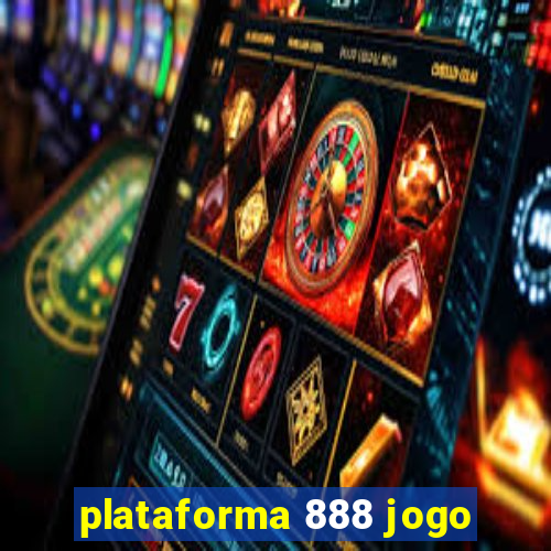 plataforma 888 jogo